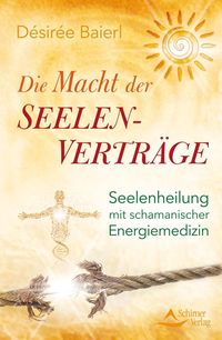 Bild vom Artikel Die Macht der Seelenverträge vom Autor Désirée Baierl