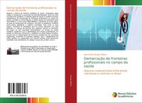Produktbild: Demarca&ccedil;&atilde;o de fronteiras profissionais no campo da sa&uacute;de