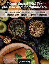 Produktbild: Plant-Based Diet For Athletes and Bodybuilders