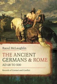 Produktbild: The Ancient Germans and Rome, AD 68 to 500