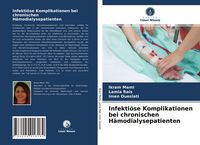 Produktbild: Infekti&ouml;se Komplikationen bei chronischen H&auml;modialysepatienten