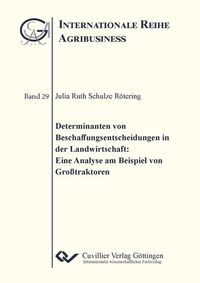 Produktbild: Determinanten von Beschaffungsentscheidungen in der Landwirtschaft: Eine Analyse am Beispiel Gro&szlig;traktoren
