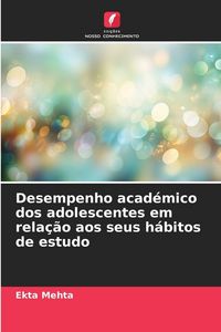 Produktbild: Desempenho acad&eacute;mico dos adolescentes em rela&ccedil;&atilde;o aos seus h&aacute;bitos de estudo