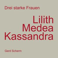 Produktbild: Drei starke Frauen - Lilith Medea Kassandra