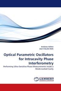 Produktbild: Optical Parametric Oscillators for Intracavity Phase Interferometry
