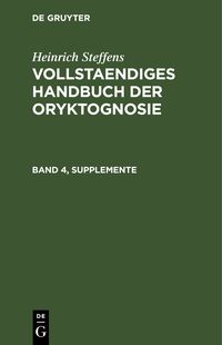 Produktbild: Vollstaendiges Handbuch der Oryktognosie. Band 4, Supplemente