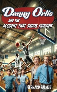 Produktbild: Danny Orlis and the Accident that Shook Fairview