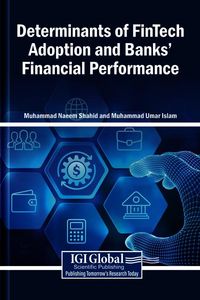 Produktbild: Determinants of FinTech Adoption and Banks' Financial Performance
