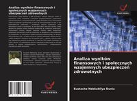 Produktbild: Analiza wynik&oacute;w finansowych i spo&iquest;ecznych wzajemnych ubezpiecze&iquest; zdrowotnych