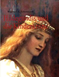Produktbild: Hildegundis und die Kinderkrone