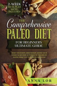 Produktbild: The Comprehensive Paleo Diet for Beginners Ultimate Guide