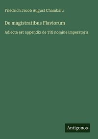 Produktbild: De magistratibus Flaviorum