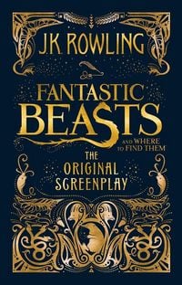 Produktbild Fantastic Beasts and Where to Find Them. The Original Screenplay