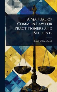 Produktbild: A Manual of Common Law for Practitioners and Students
