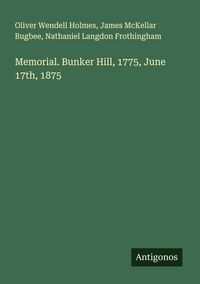 Produktbild: Memorial. Bunker Hill, 1775, June 17th, 1875