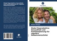 Produktbild: Modul Reproduktive Gesundheit und Familienplanung f&uuml;r regul&auml;re Hebammensch&uuml;ler