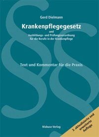 Produktbild: Krankenpflegegesetz und Ausbildungs- und Pr&uuml;fungsverordnung f&uuml;r die Berufe in der Krankenpflege