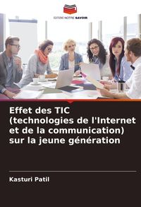 Produktbild: Effet des TIC (technologies de l'Internet et de la communication) sur la jeune g&eacute;n&eacute;ration