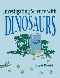 Produktbild: Investigating Science with Dinosaurs