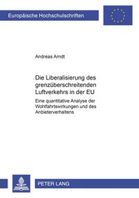 Produktbild: Die Liberalisierung des grenz&uuml;berschreitenden Luftverkehrs in der EU