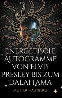 Produktbild: Energetische Autogramme von Elvis Presley bis zum Dalai Lama