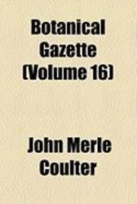 Produktbild: Botanical Gazette (Volume 16)