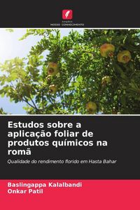 Produktbild: Estudos sobre a aplica&ccedil;&atilde;o foliar de produtos qu&iacute;micos na rom&atilde;