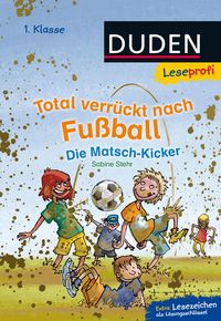 Bild vom Artikel Die Matsch-Kicker / Total verrückt nach Fußball Bd.2 vom Autor Sabine Stehr