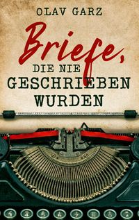 Produktbild: Briefe, die nie geschrieben wurden