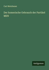 Produktbild: Der homerische Gebrauch der Partikel MEN