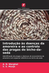 Produktbild: Introdu&ccedil;&atilde;o &agrave;s doen&ccedil;as da amoreira e ao controlo das pragas do bicho-da-seda