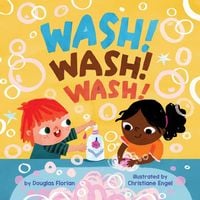 Produktbild: Wash! Wash! Wash! (a Baby Steps Hand Washing Board Book for Toddlers)