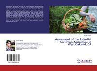 Produktbild: Assessment of the Potential for Urban Agriculture in West Oakland, CA