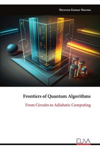 Produktbild: Frontiers of Quantum Algorithms