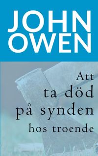 Produktbild: Att ta d&ouml;d p&aring; synden hos troende