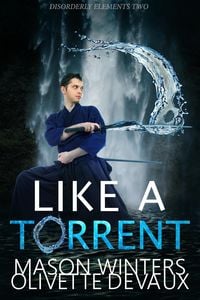 Produktbild: Like a Torrent (Disordery Elements, #2)