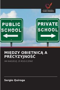 Produktbild: Mi&iquest;dzy Obietnic&iquest; a Precyzyjno&iquest;&iquest;