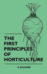 Produktbild: The First Principles Of Horticulture