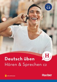 Produktbild: Deutsch &uuml;ben. H&ouml;ren & Sprechen C2. Buch mit Audios online