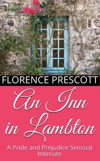 Produktbild: An Inn in Lambton: A Pride and Prejudice Sensual Intimate (A Daring Rescue, #1)