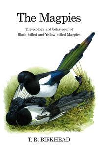 Produktbild: The Magpies: The Ecology and Behaviour of Black-Billed and Yellow-Billed Magpies