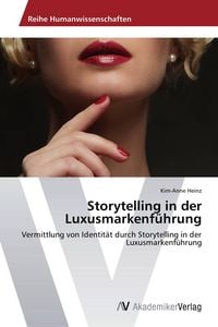 Produktbild: Storytelling in der Luxusmarkenf&uuml;hrung