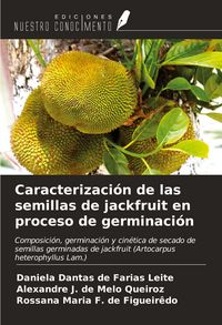 Produktbild: Caracterizaci&oacute;n de las semillas de jackfruit en proceso de germinaci&oacute;n