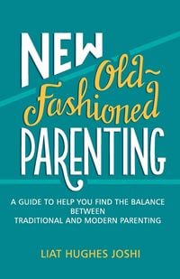 Produktbild: New Old Fashioned Parenting (english)