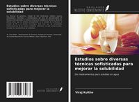 Produktbild: Estudios sobre diversas t&eacute;cnicas sofisticadas para mejorar la solubilidad