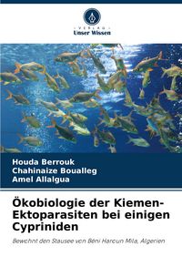 Produktbild: &Ouml;kobiologie der Kiemen-Ektoparasiten bei einigen Cypriniden