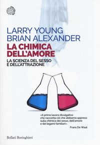 Produktbild: La chimica dell'amore. La scienza del sesso e dell'attrazione