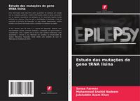 Produktbild: Estudo das muta&ccedil;&otilde;es do gene tRNA lisina