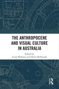 Produktbild: The Anthropocene and Visual Culture in Australia