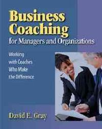 Produktbild: Gray, D:  Business Coaching for Managers and Organizations
